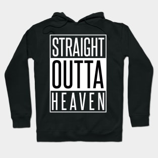 STRAIGHT OUTTA HEAVEN Hoodie